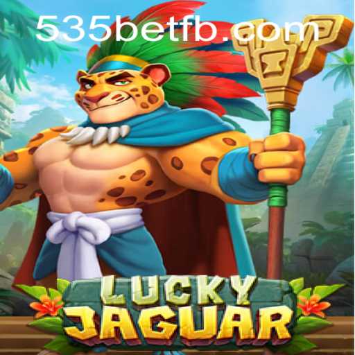 Experience the Thrill of LuckyJaguar on 535Bet.com