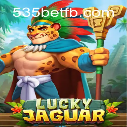 Experience the Thrill of LuckyJaguar on 535Bet.com