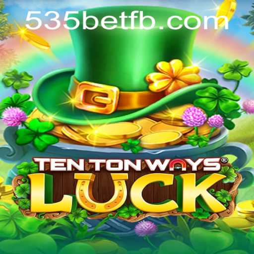 Uncover the Excitement of TenTonWaysLuck: An Innovative Game by 535Bet.com